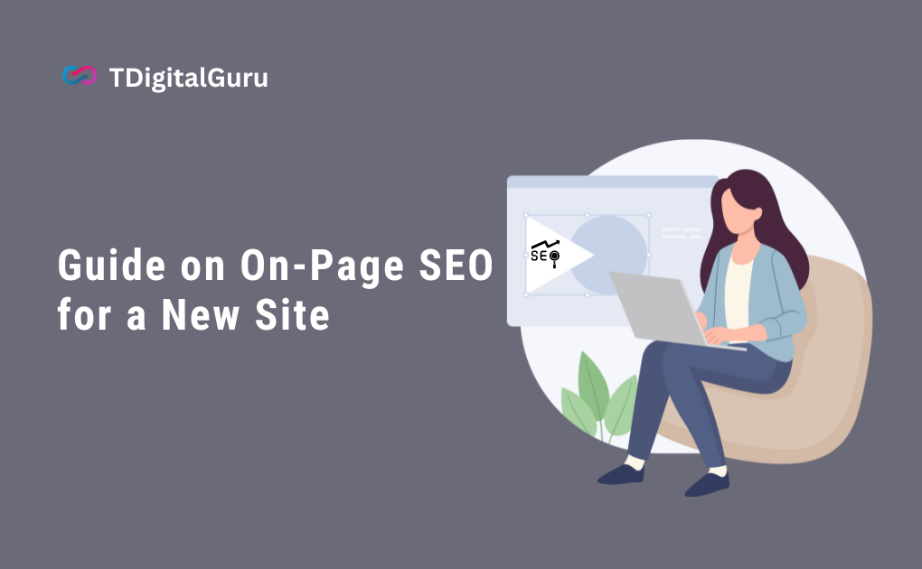 Guide on On-Page SEO for a New Site