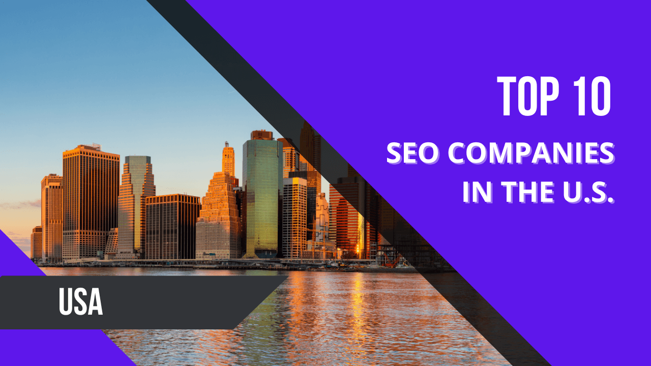 The 10 Top SEO Companies in the U.S. in 2025