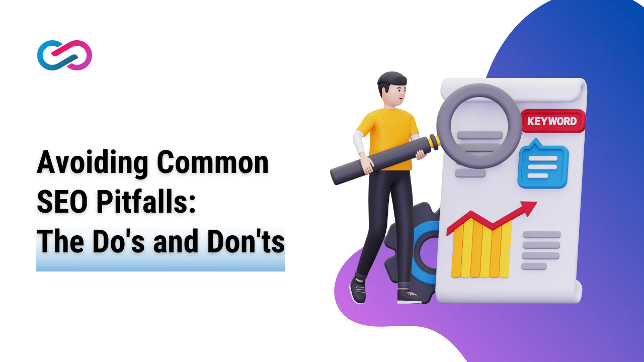 Avoiding Common SEO Pitfalls The Do's and Don'ts