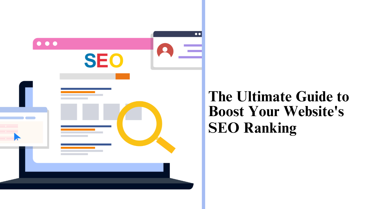 The Ultimate Guide to Boost Your Website's SEO Ranking