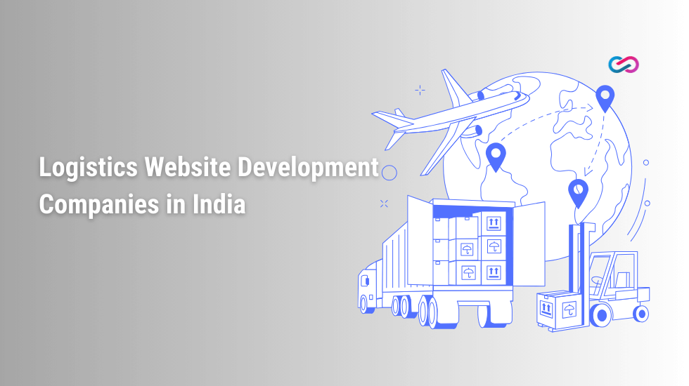 Top 10 Logistics Website Development Companies in India (2025 Updated List)