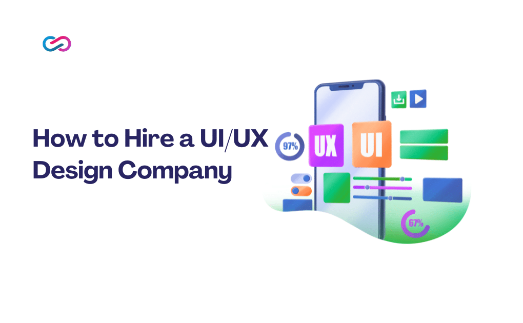 How to Hire a UI UX Design Company